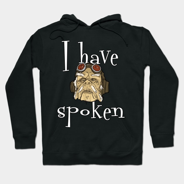 I have spoken - trendy text Hoodie by Rackham